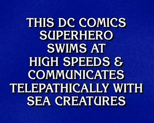 Aquaman Jeopardy Clue