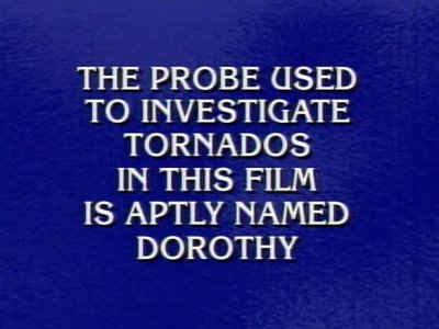 The probe used to investigate tornados in this film is aptly named Dorothy